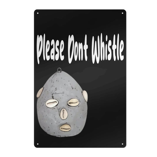 Dont Whistle Iron Sheet Wall Modern Artwork for Home Decor